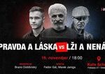 Pravda a laska verzus loz a nenavist