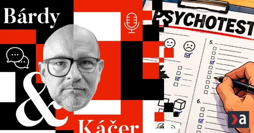Psychotesty pre politikov? Áno alebo nie? (Bárdy a Káčer)